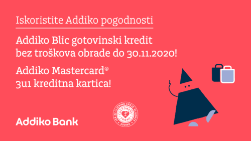 Iskoristite Addiko Pogodnosti